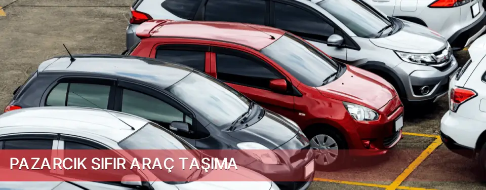 Pazarcık İlçemi Sıfır Araç Taşıma